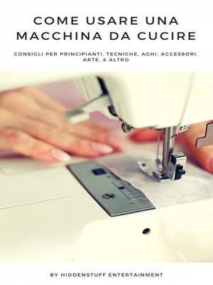 cover image of Come Usare una Macchina da Cucire